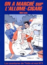 Marche-sur-Allume-Cigare-Tintin-by-Remi-Lucas