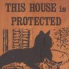 This House Protected by Attack Cats